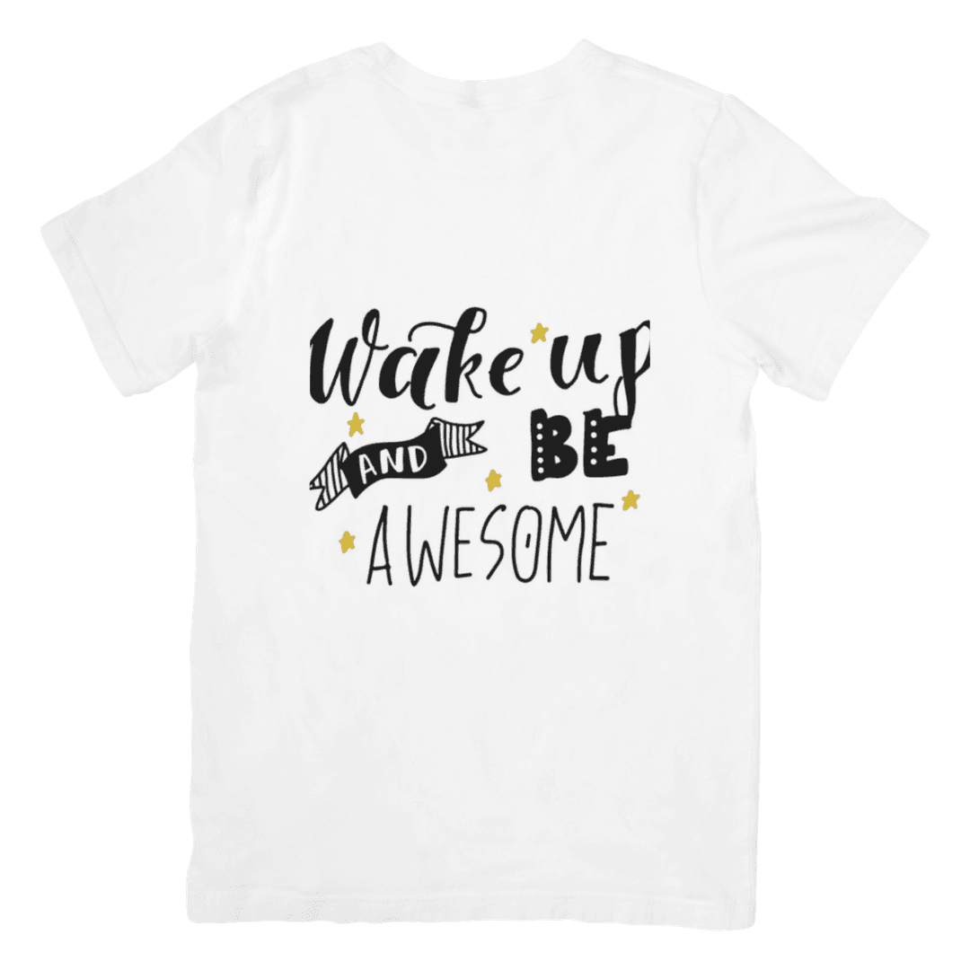 Wake Up and Be Awesome Motivational Lettering Quote - T-SHIRT