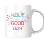 Have A Good Day With Colorful Floral Positive Vibes - Mug 1 - Product GuruJi Have A Good Day With Colorful Floral Positive Vibes - Mug