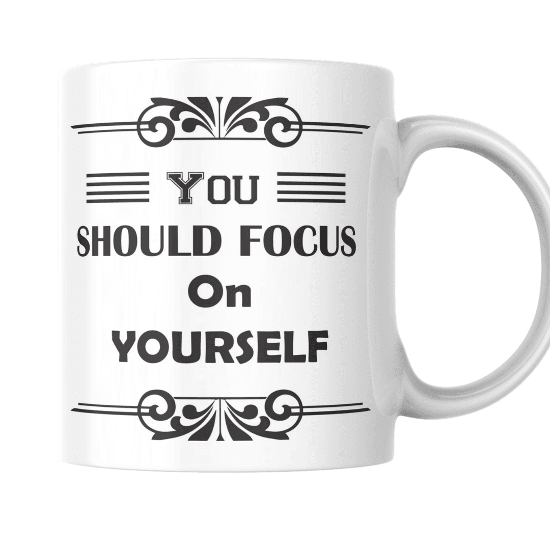 Focus On Yourself And Build A Better Future - Mug
