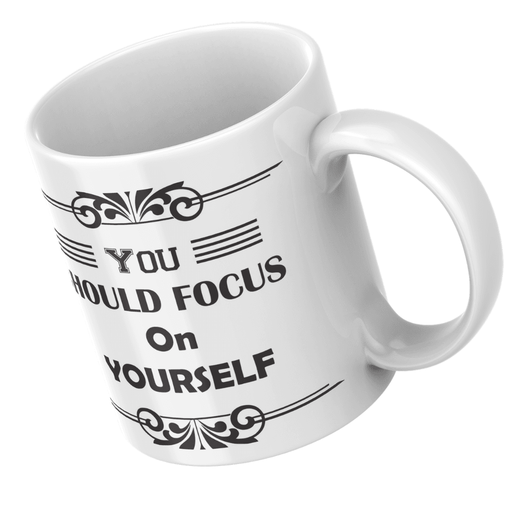 Focus On Yourself And Build A Better Future - Mug 8 - Product GuruJi Focus On Yourself And Build A Better Future - Mug