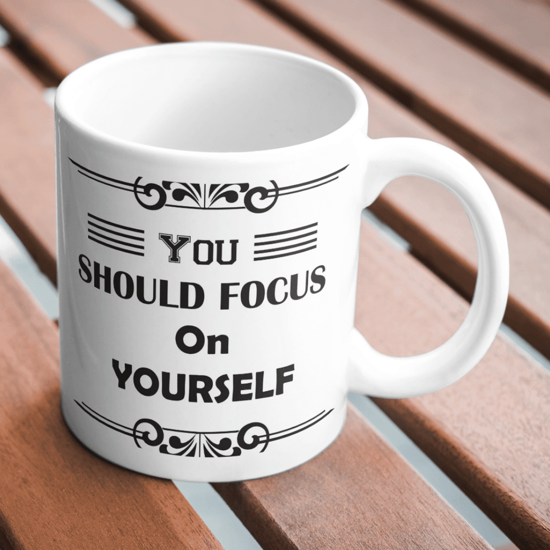 Focus On Yourself And Build A Better Future - Mug 5 - Product GuruJi Focus On Yourself And Build A Better Future - Mug